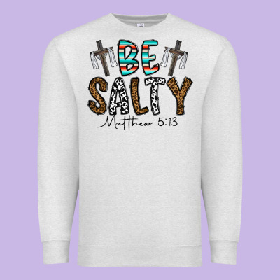 Be Salty Matthew 5. 13 Premium Sweatshirt Designed By Cowhidedigitalart