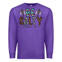 Purple be salty matthew 5. 13 Premium Sweatshirt - CowhideDigitalArt