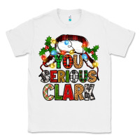 White you serious clark Classic Tee - Zillion Design Studio