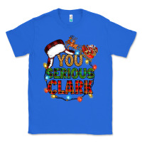 True Royal you serious clark Classic Tee - Zillion Design Studio