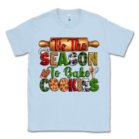 Dusty Blue tih the season to bake cookies Classic Tee - Zillion Design Studio