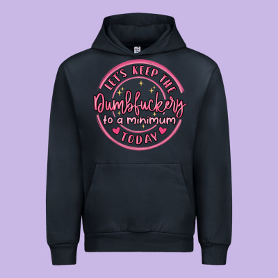 Dumbfuckery To Minimum Urban Hoodie Designed By Maliassmallbusiness