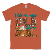 Copper i like my coffee cold like my soul Classic Tee - texasbilliewilder