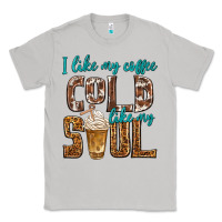 Moon Dust i like my coffee cold like my soul Classic Tee - texasbilliewilder