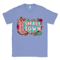 Colony Blue just a small town girl cowgirl boots Classic Tee - texasbilliewilder