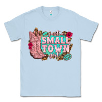 Dusty Blue just a small town girl cowgirl boots Classic Tee - texasbilliewilder
