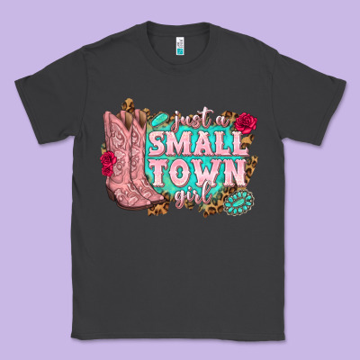 Classic Tee just a small town girl cowgirl boots