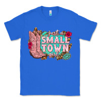 True Royal just a small town girl cowgirl boots Classic Tee - texasbilliewilder
