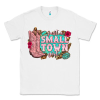 White just a small town girl cowgirl boots Classic Tee - texasbilliewilder
