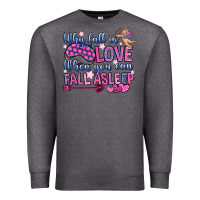 Charcoal Heather why fall in love when you can fall asleep Premium Sweatshirt - OliviaCreatesArt