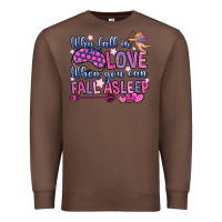 Chestnut why fall in love when you can fall asleep Premium Sweatshirt - OliviaCreatesArt