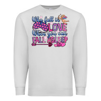 Dove Grey why fall in love when you can fall asleep Premium Sweatshirt - OliviaCreatesArt
