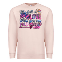 Pale Pink why fall in love when you can fall asleep Premium Sweatshirt - OliviaCreatesArt