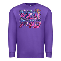 Purple why fall in love when you can fall asleep Premium Sweatshirt - OliviaCreatesArt