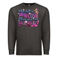 Smoke why fall in love when you can fall asleep Premium Sweatshirt - OliviaCreatesArt