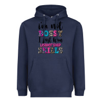 Navy ı'm not bossy ı just have leadership skills Heavyweight Hoodie - FaDigitalArtStudio