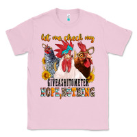 Bubblegum Pink let me check my giveashitometer Classic Tee - texasbilliewilder