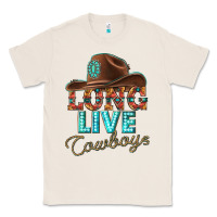 Natural long live cowboys Classic Tee - texasbilliewilder