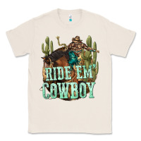 Natural ride em cowboy Classic Tee - texasbilliewilder