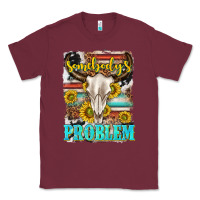 Burgundy somebodys problem Classic Tee - texasbilliewilder