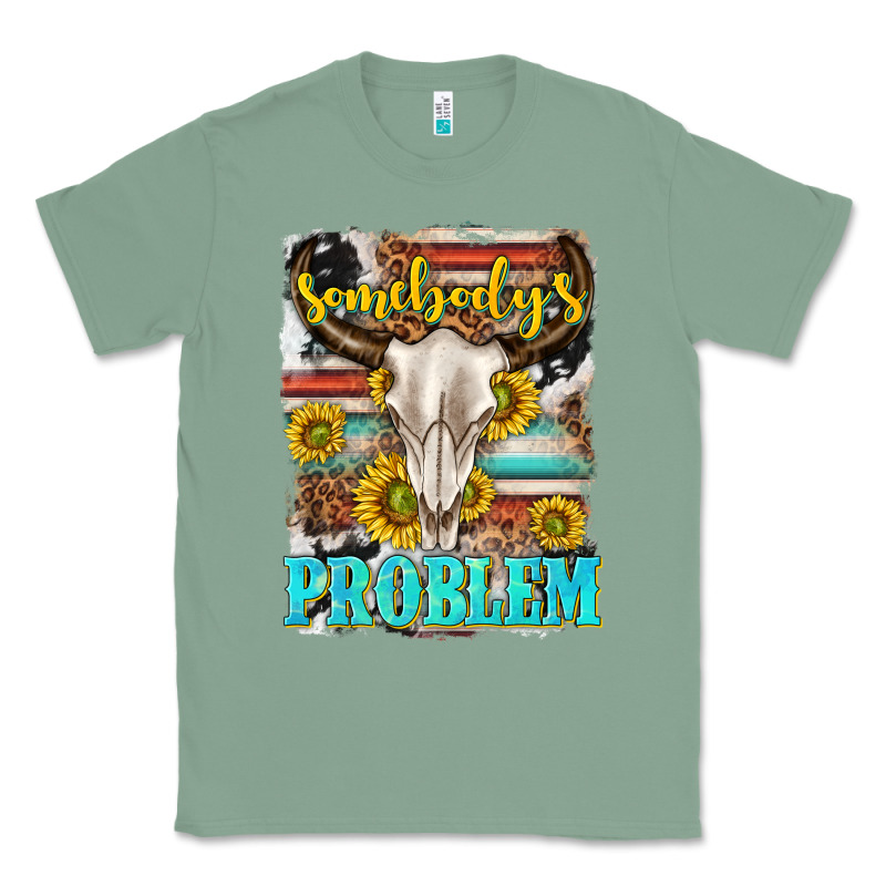 Somebodys Problem Classic Tee by texasbilliewilder | Teevron