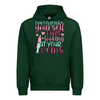 Forest Green don't flatter yourself i was looking at your veins Urban Hoodie - MaliasSmallBusiness