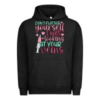 Don't Flatter Yourself I Was Looking At Your Veins Urban Hoodie | Teevron