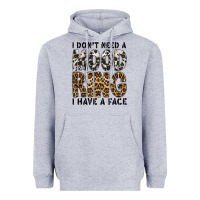 Heather Grey i dont need a mood ring i have a face Heavyweight Hoodie - CowhideDigitalArt