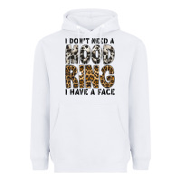 White i dont need a mood ring i have a face Heavyweight Hoodie - CowhideDigitalArt