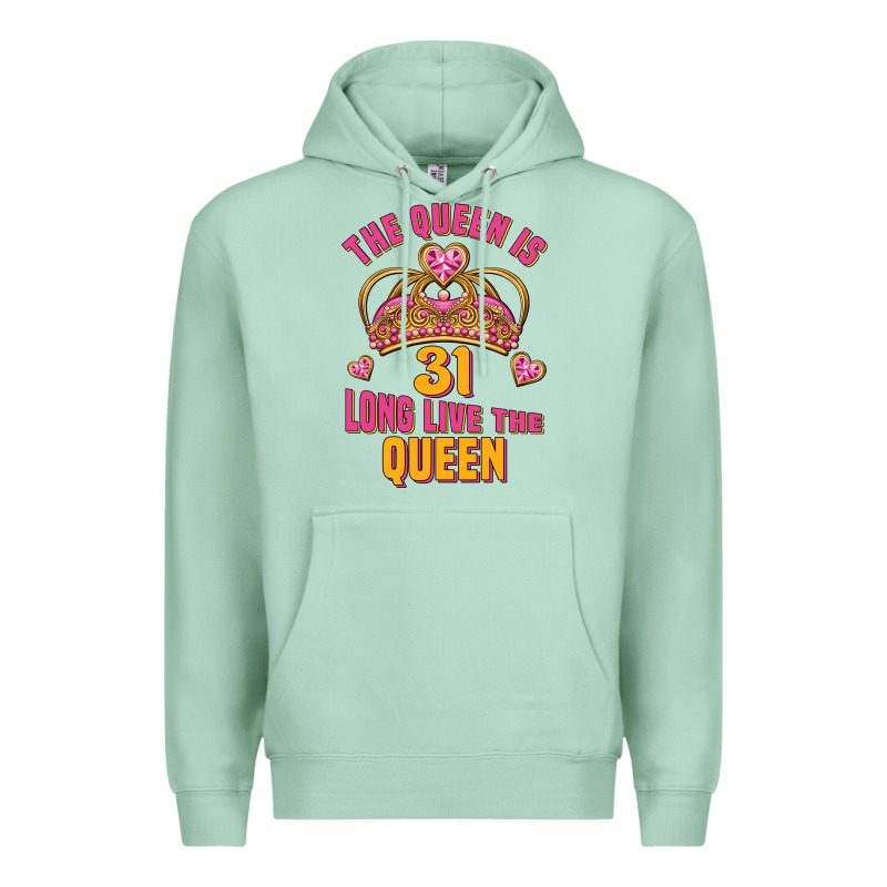 The Queen Is 31 Long Live The Queen Kopya Premium Hoodie by Jasminsmagicworld | Teevron