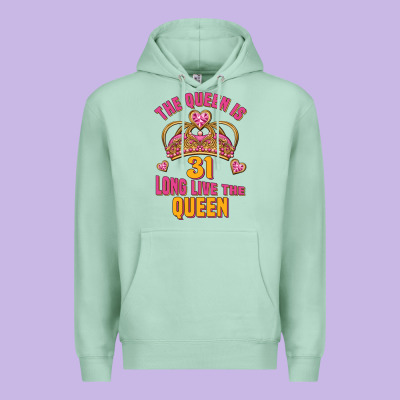 The Queen Is 31 Long Live The Queen Kopya Premium Hoodie Designed By Jasminsmagicworld