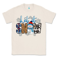 Natural let it snow Classic Tee - Zillion Design Studio