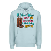 Blue Mist if i can't wear my boots i ain't going Premium Hoodie - BarkalooDesign