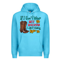 Ocean Blue if i can't wear my boots i ain't going Premium Hoodie - BarkalooDesign