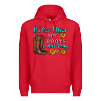 Red if i can't wear my boots i ain't going Premium Hoodie - BarkalooDesign