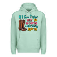 Seafoam if i can't wear my boots i ain't going Premium Hoodie - BarkalooDesign