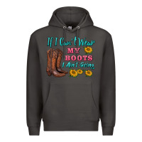 Smoke if i can't wear my boots i ain't going Premium Hoodie - BarkalooDesign
