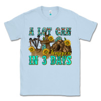 Dusty Blue a lot can happen in 3 days western Classic Tee - texasbilliewilder