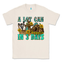 Natural a lot can happen in 3 days western Classic Tee - texasbilliewilder