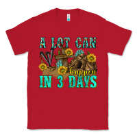 Red a lot can happen in 3 days western Classic Tee - texasbilliewilder