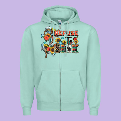 Refuse To Sink Zipper Hoodie Designed By Zillion Design Studio