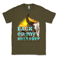 Army Green back on my bullshit Classic Tee - texasbilliewilder