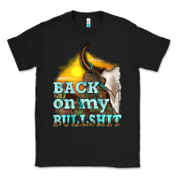 Black back on my bullshit Classic Tee - texasbilliewilder