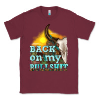 Burgundy back on my bullshit Classic Tee - texasbilliewilder