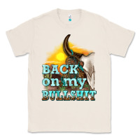 Natural back on my bullshit Classic Tee - texasbilliewilder