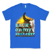 True Royal back on my bullshit Classic Tee - texasbilliewilder