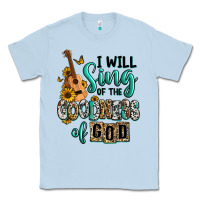Dusty Blue i will sing of the goodness of god Classic Tee - RanaPortraitStore