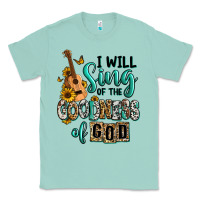 Seafoam i will sing of the goodness of god Classic Tee - RanaPortraitStore
