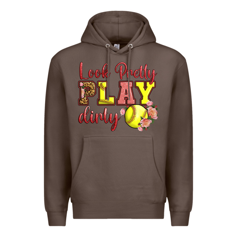 Look Pretty Play Dirty Premium Hoodie by LillyAllenDesigns | Teevron