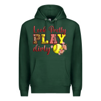 Sports Green Look Pretty Play Dirty Premium Hoodie - LillyAllenDesigns